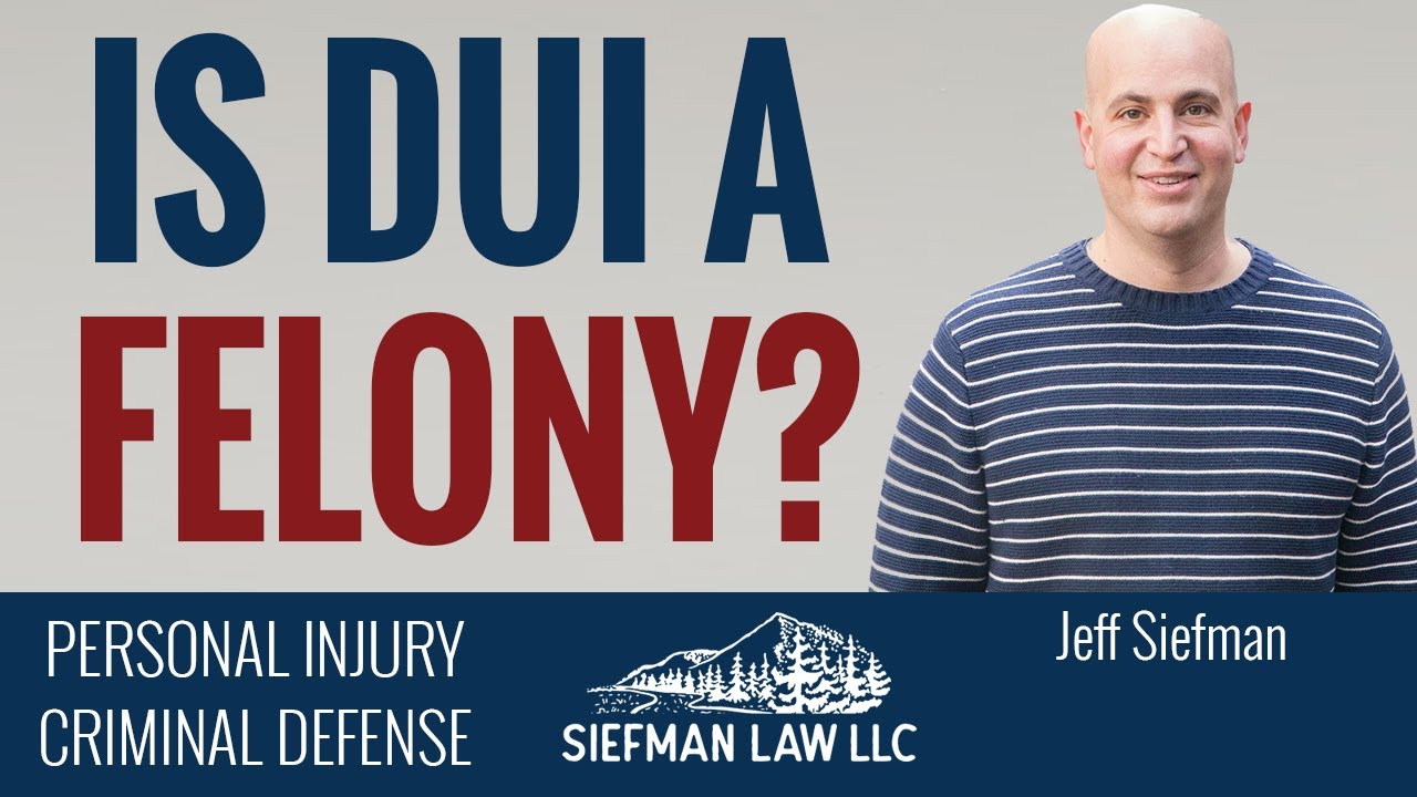 Is a DUI a Felony?