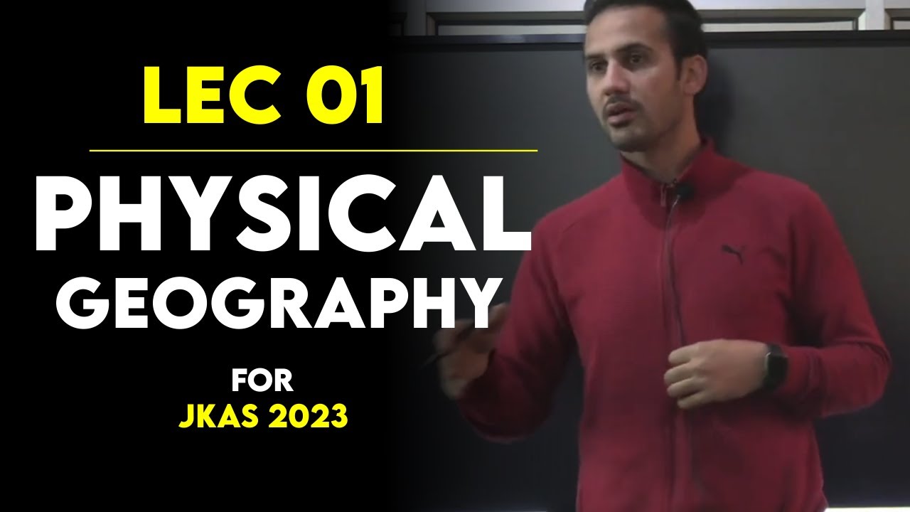 Lec 01- Physical Geography by Jahangir Sir|| JKAS 2023 Crash Course|| #ias #jkas #iasaspirant