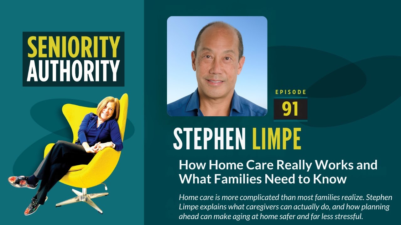 The Truth About Home Care, Costs, and Planning Ahead — with Steven Limpe