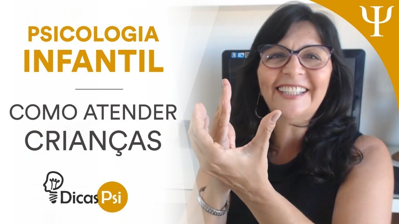 #DicasPsi - Psicologia Infantil &ndash; Como Atender Crian&ccedil;as