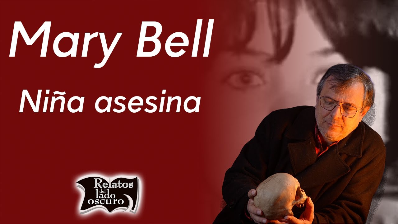 Mary Bell, niña asesina | Relatos del lado oscuro