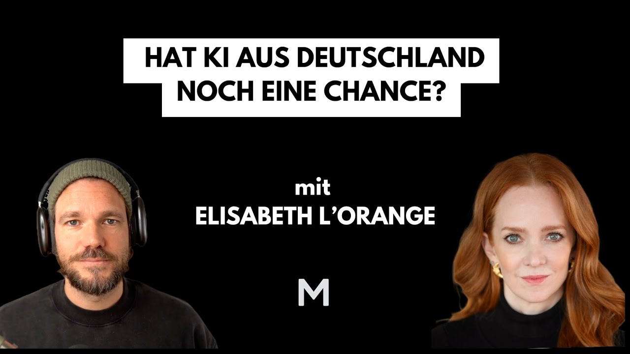 #101 Hat KI aus Deutschland noch eine Chance Elisabeth L’Orange?