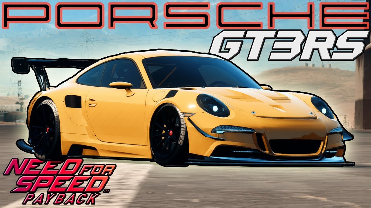 1000hp+ Porsche 911 GT3RS FULLY CUSTOMIZED LV399 | Need for Speed Payback