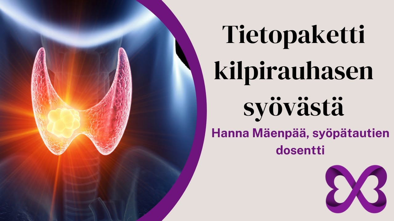Tietopaketti kilpirauhasen syövästä