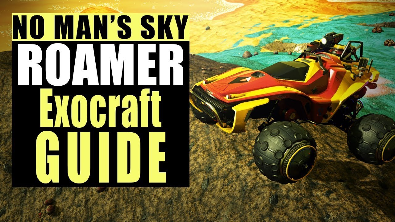 Путешествие по No Man's Sky на новом Roamer Exocraft — идеальное руководство!