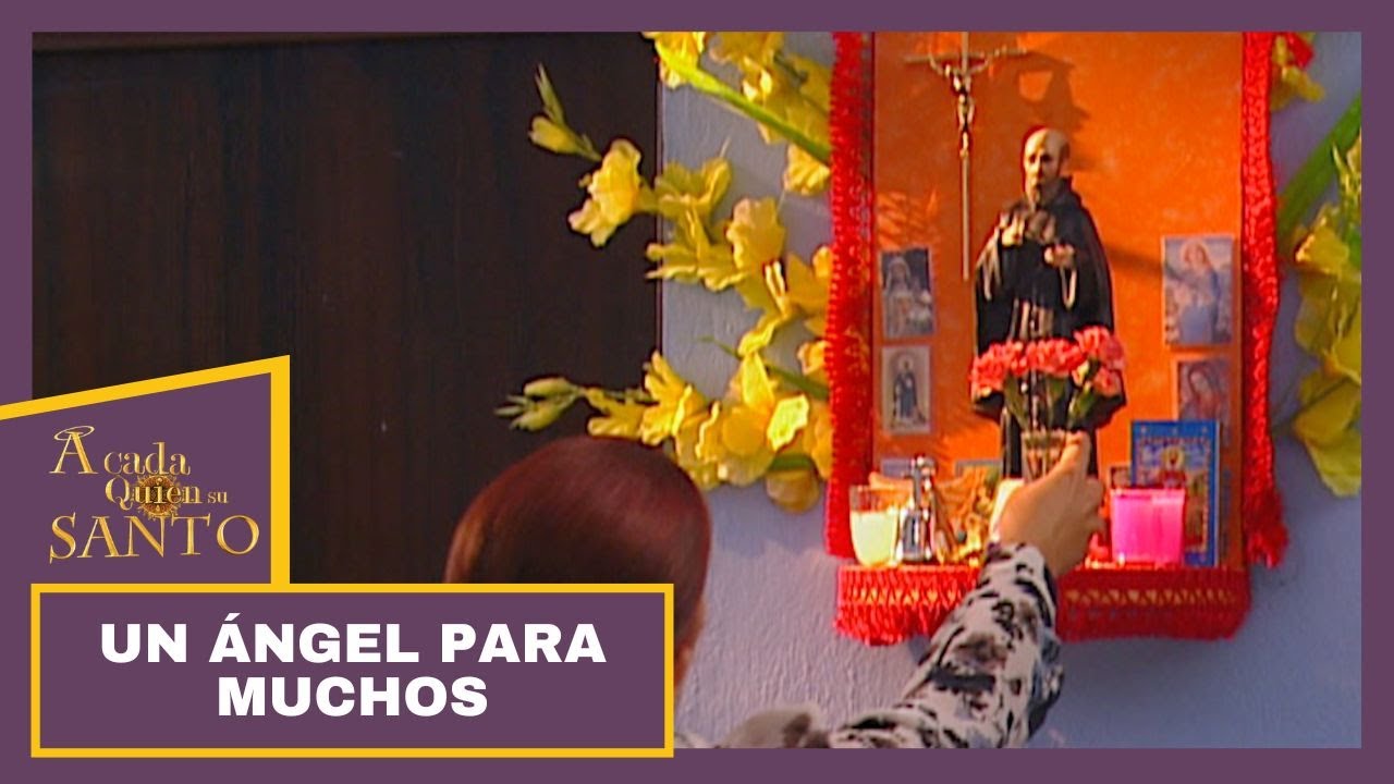 Un ángel para muchos | A Cada Quien Su Santo