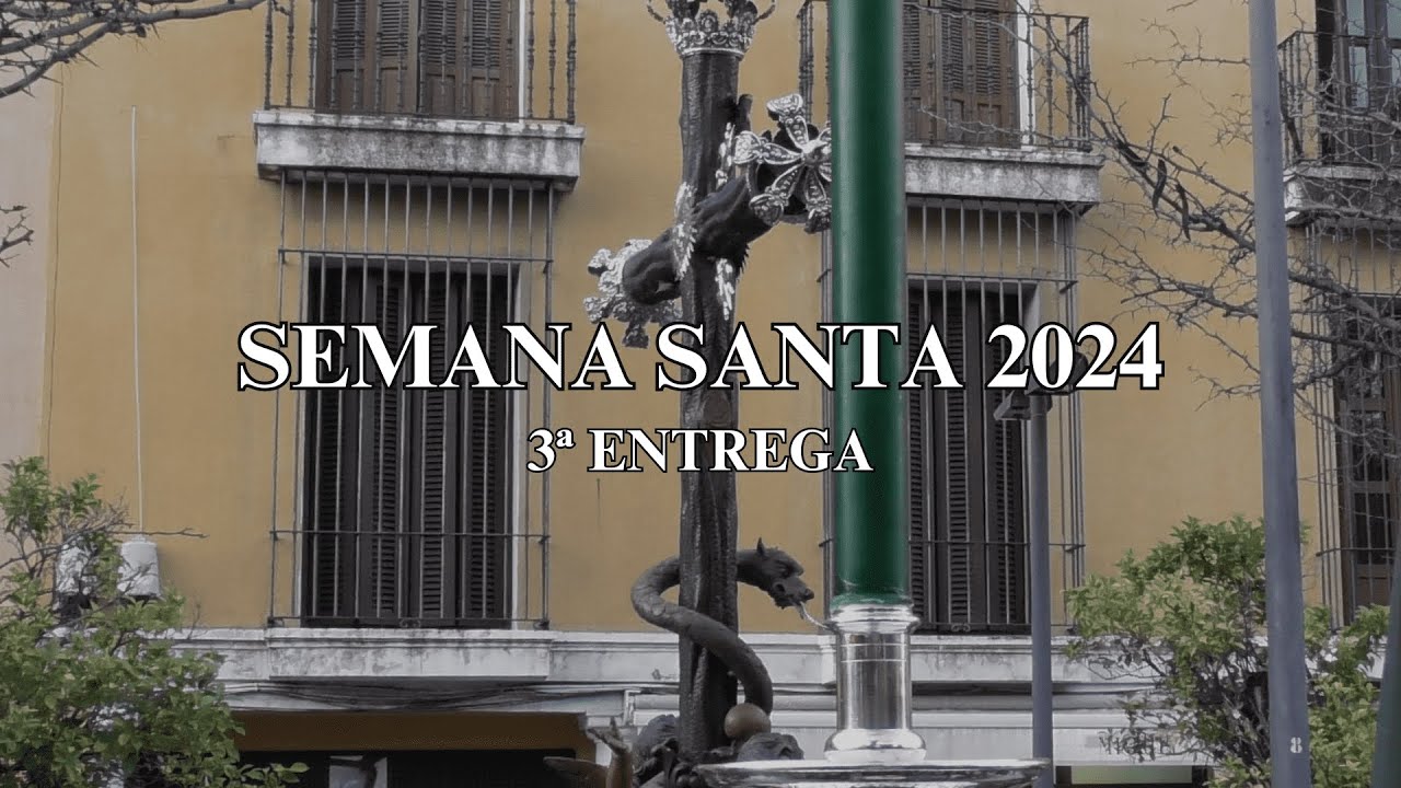 Semana Santa en Sevilla 2024 3ª Entrega