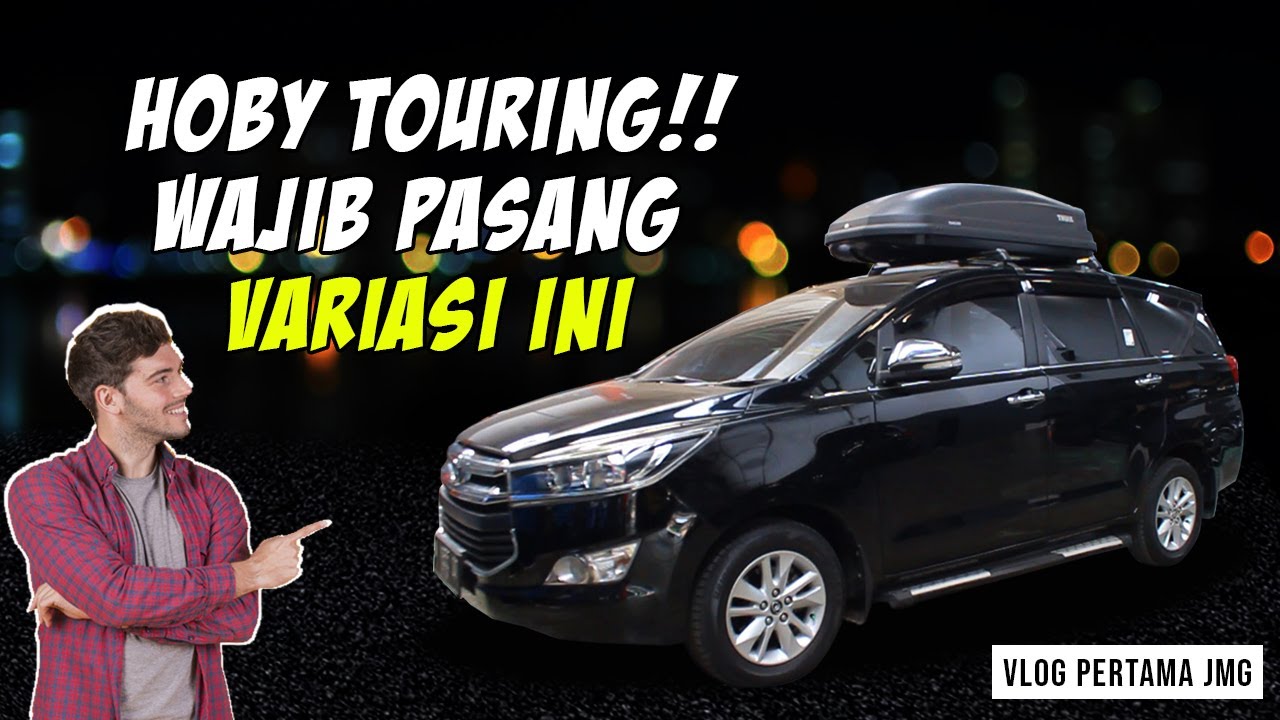 Variasi Wajib Bagi Yang Hoby Touring I TOYOTA INNOVA I JMG VARIASI MALANG