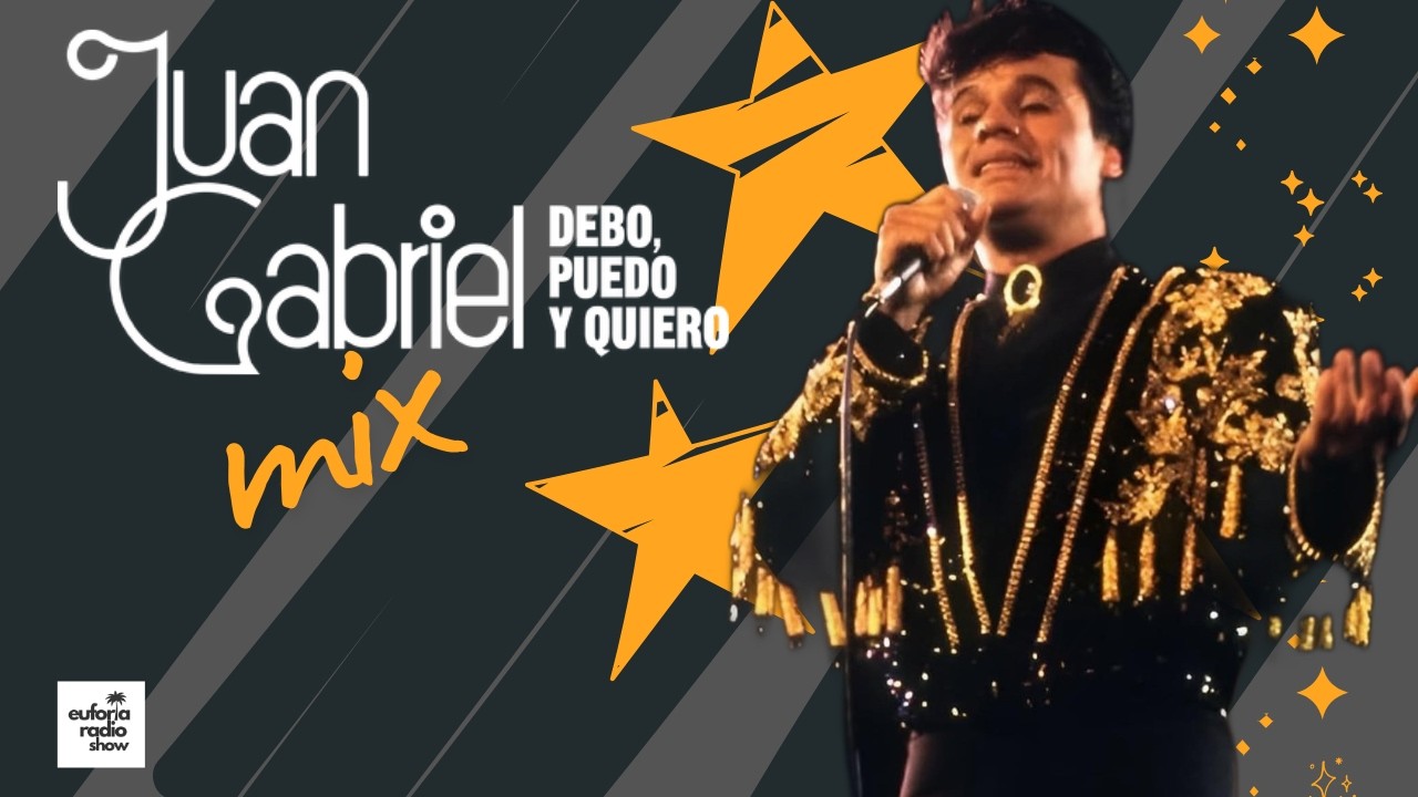Juan Gabriel  Mix / Euforia Radio Show Vol 30 / El Divo De Juárez
