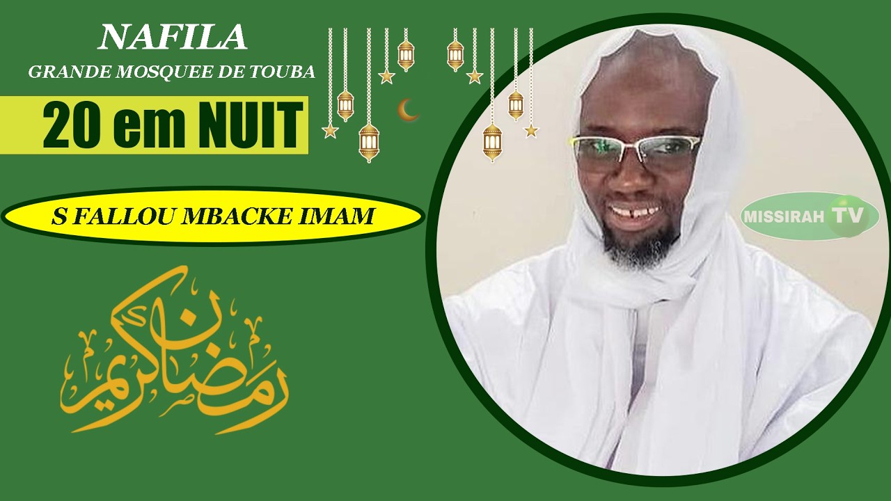 NAFILA GRANDE MOSQUEE DE TOUBA 20EM NUIT S FALLOU MBACKE IMAME