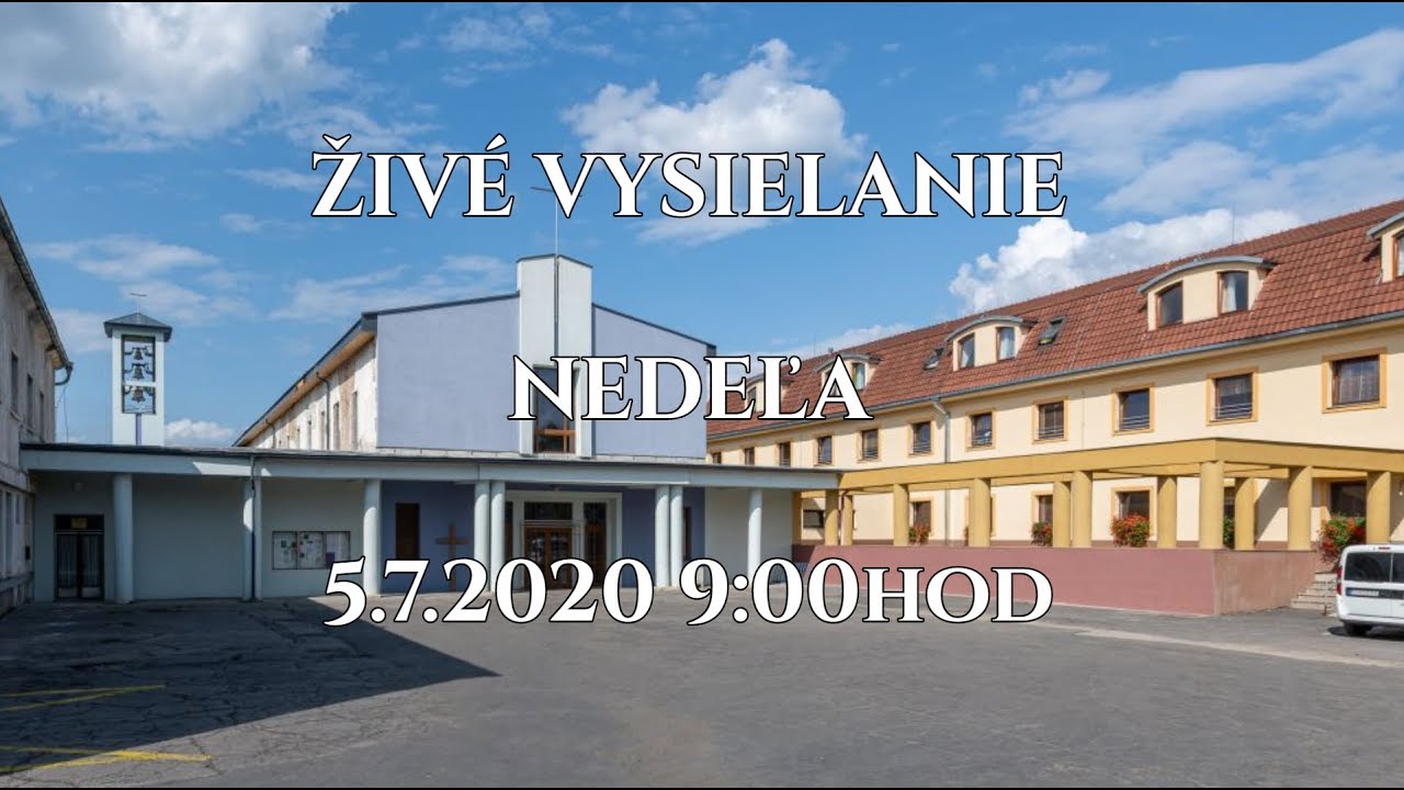 Živé vysielanie - Nedeľa 5.7.2020 9:00 hod  - Farnosť Božieho milosrdenstva Snina