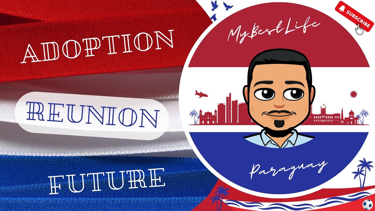 My Adoption Story: A Journey of Reunion & My Future in Paraguay (Why I'm Moving to PY in 2024)