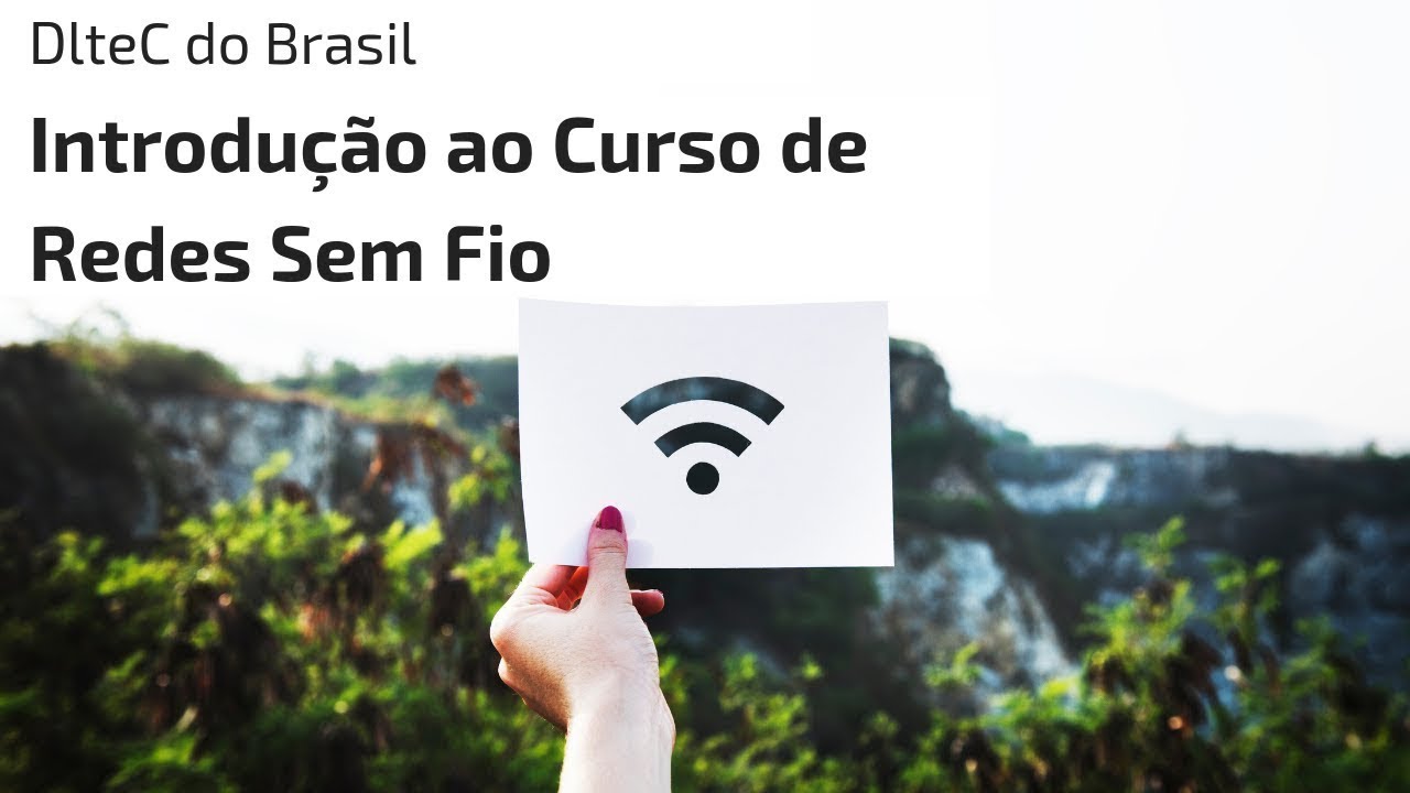 Introdu&ccedil;&atilde;o ao Curso de Redes Sem Fio (Wireless LAN) da DlteC do Brasil