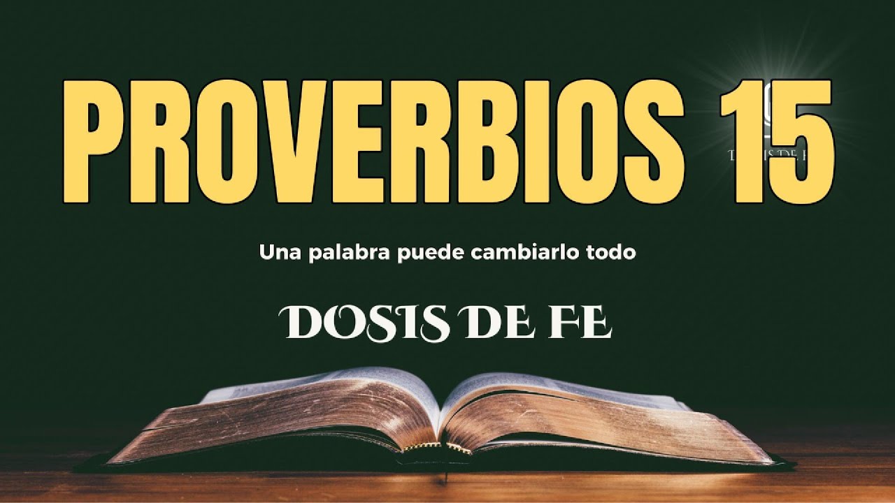 👉 Una palabra puede cambiarlo todo | Dosis Diaria de Fe – Proverbios 15