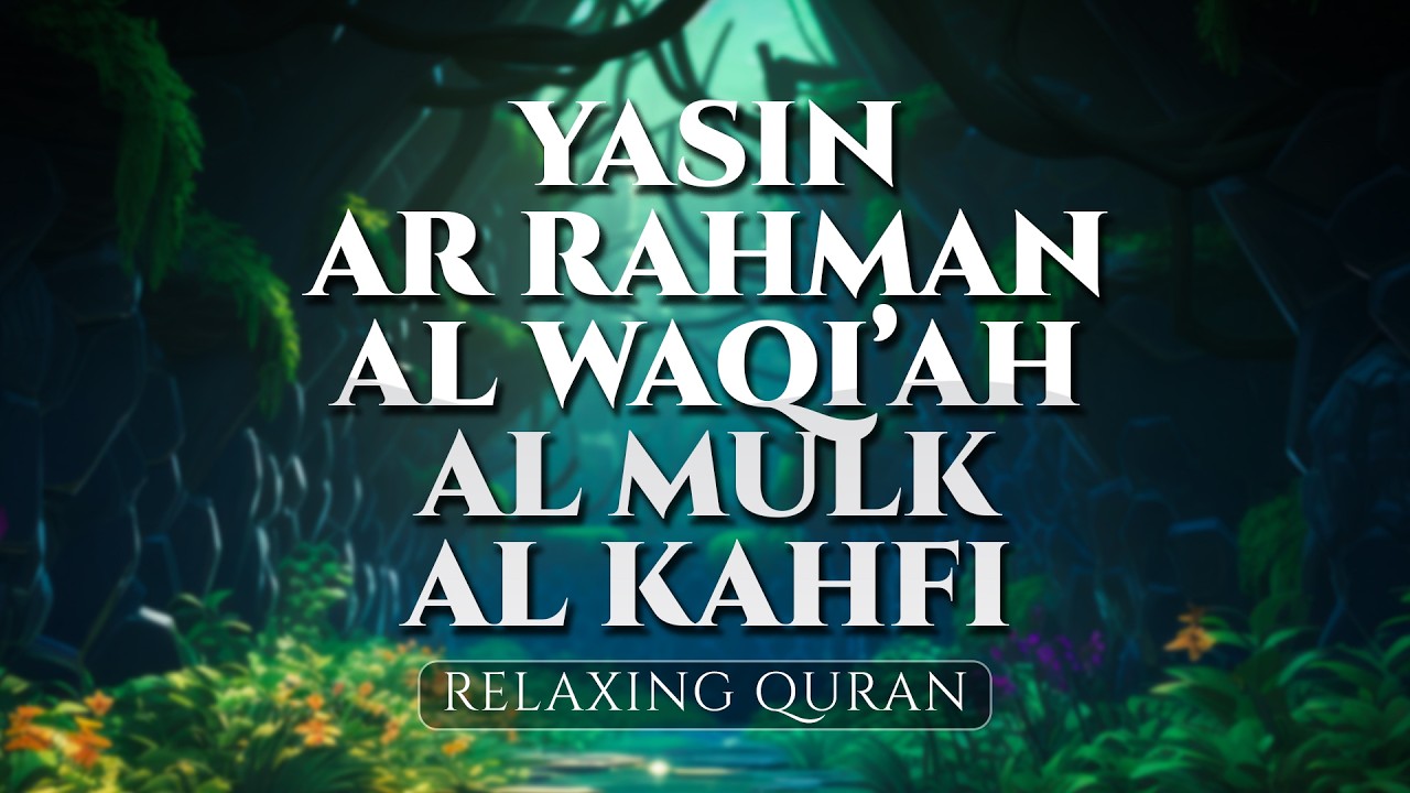 Surah Al Kahfi, Ar Rahman, Yasin, Al Waqiah, Al Mulk, Best Quran Recitation - AHMAD AL SHALABI