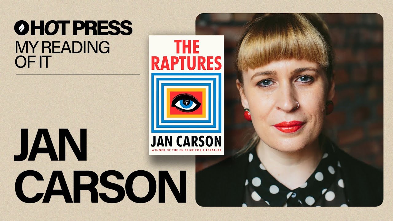 Jan Carson: My Reading Of It – The Raptures
