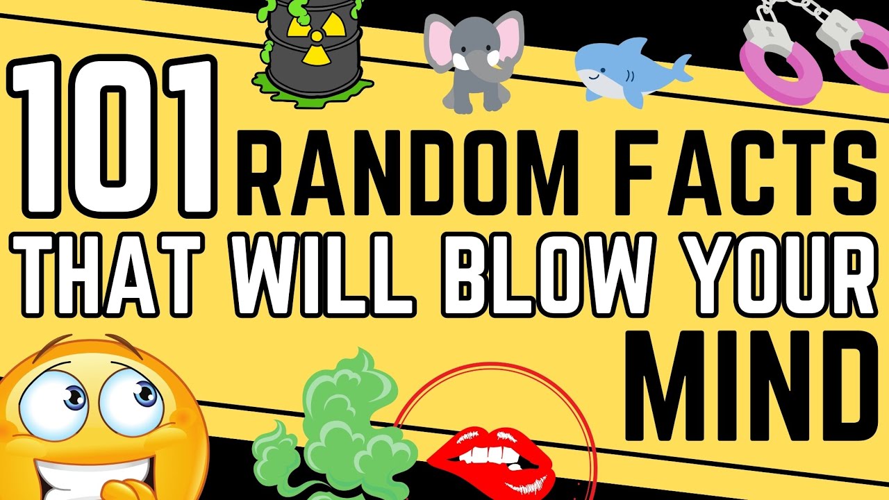 101 Random Facts That Will Blow Your Mind (Part 2)