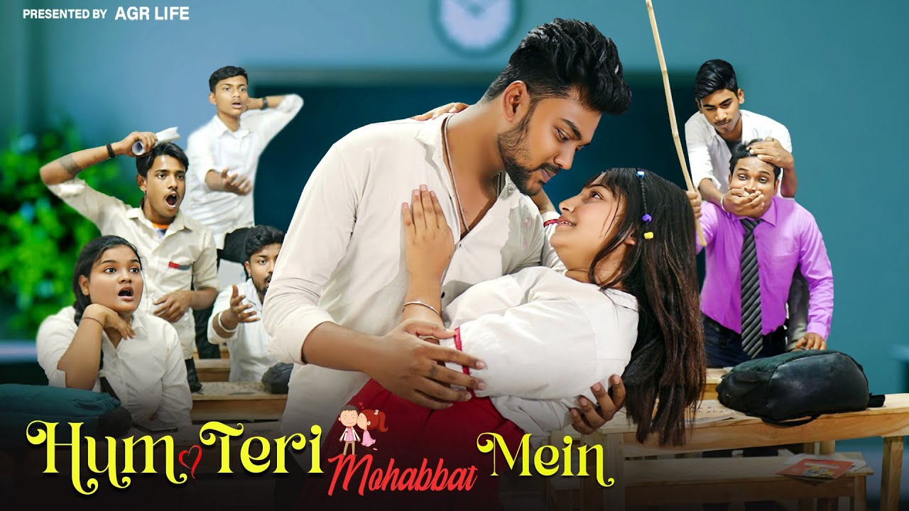 Hum Teri Mohabbat Mein | School Love Story | AGR Life