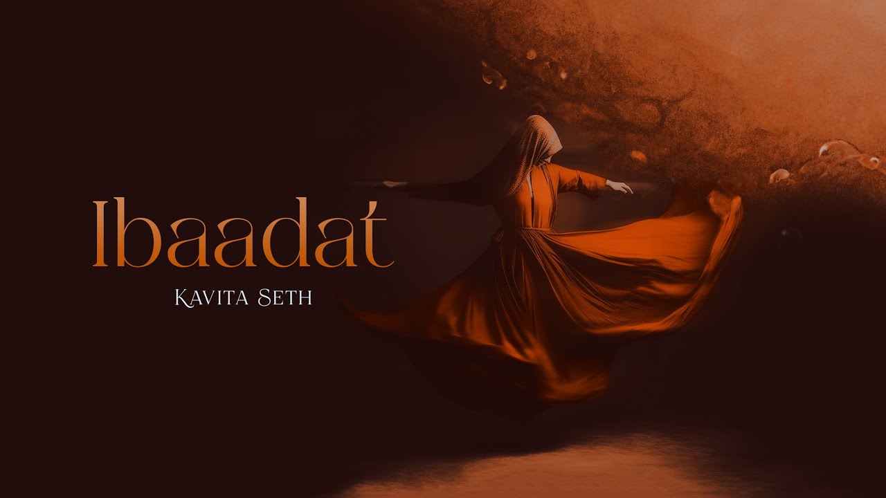 Ibaadat | Dayaar-e-Rooh | Kavita Seth | Inderjit Hasanpuri