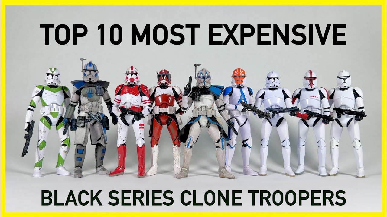Top 10 Most Expensive Clone Troopers from Star Wars The Black Series *2023 UPDATE*