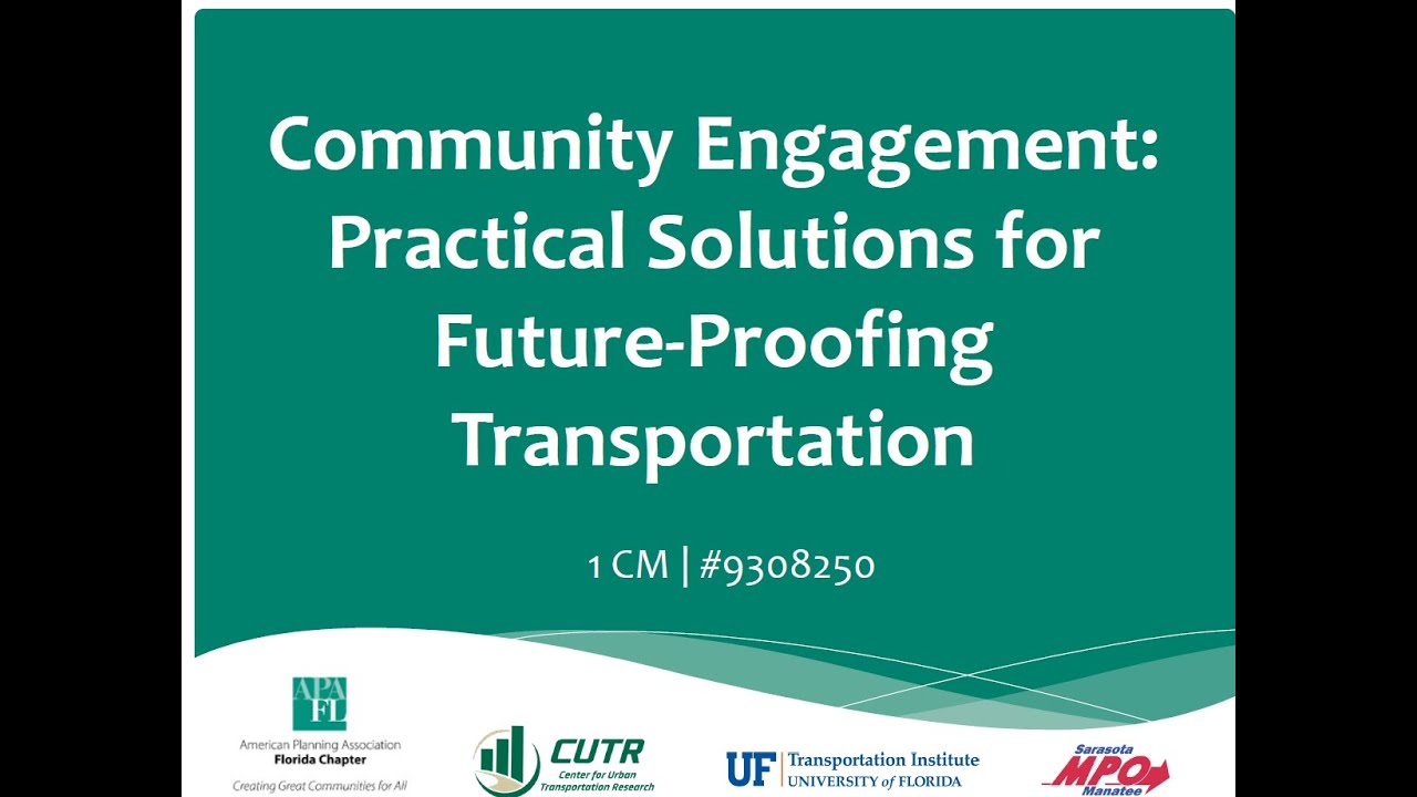 Community Engagement  Practical Solutions for Future proofing Transportation | 1 AICP CM