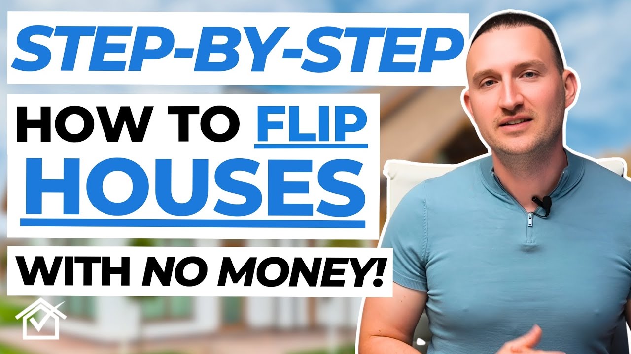 How To Flip Houses With NO MONEY: Step-by-Step Explained!