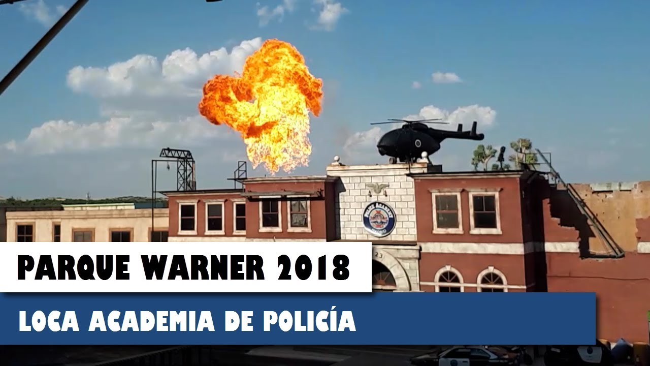 LOCA ACADEMIA DE POLICÍA | Parque Warner 2018