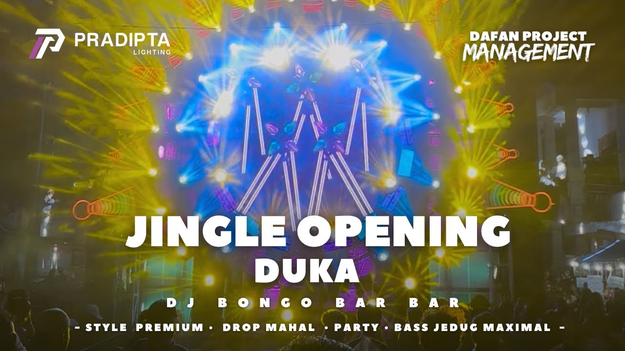 JINGLE OPENING GAMPINGAN DUKA PARTY STYLE • PRADIPTA LIGHTING X K5 MAXIMAL Ft. DJ @bongobarbar 