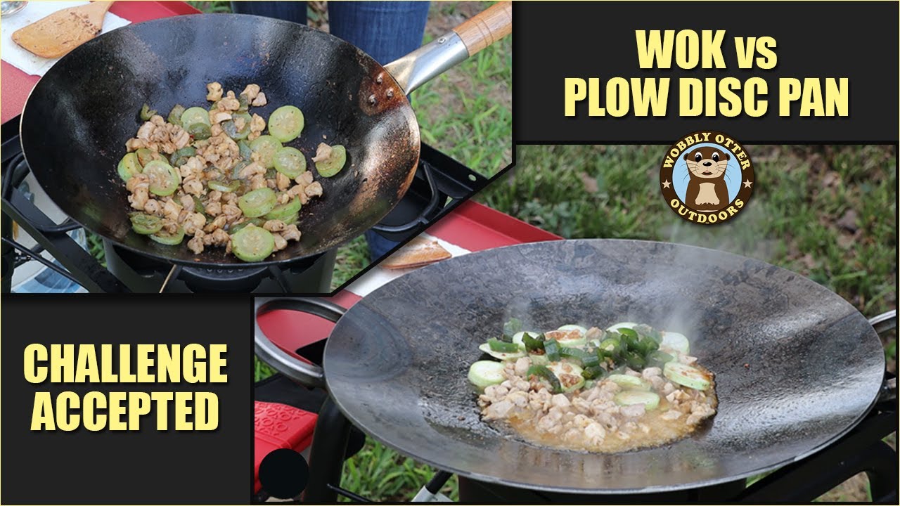 Wok vs Plow Disc Pan - Challenge Accepted