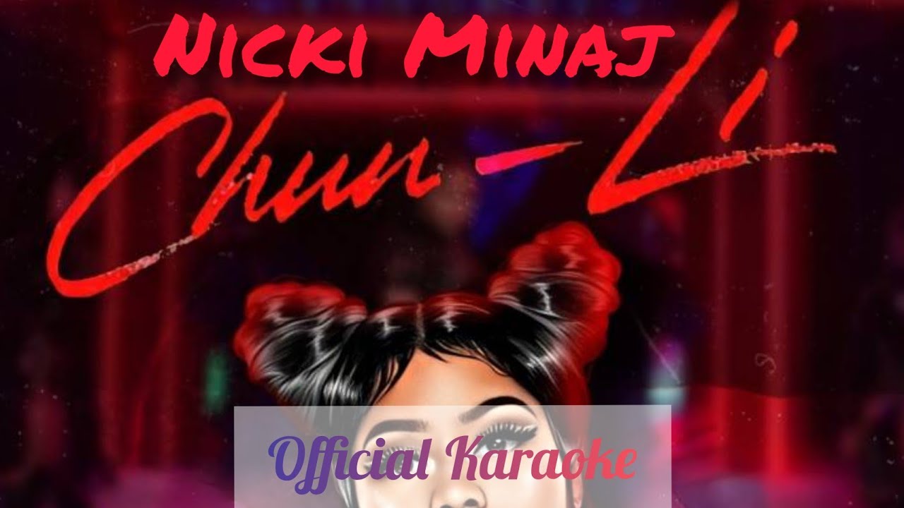 Nicki Minaj - Chun Li || Karaoke