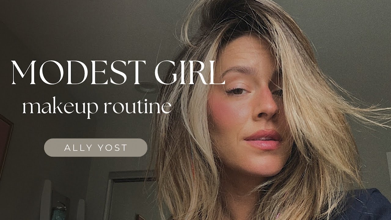 ✩ modest girl makeup routine ✩