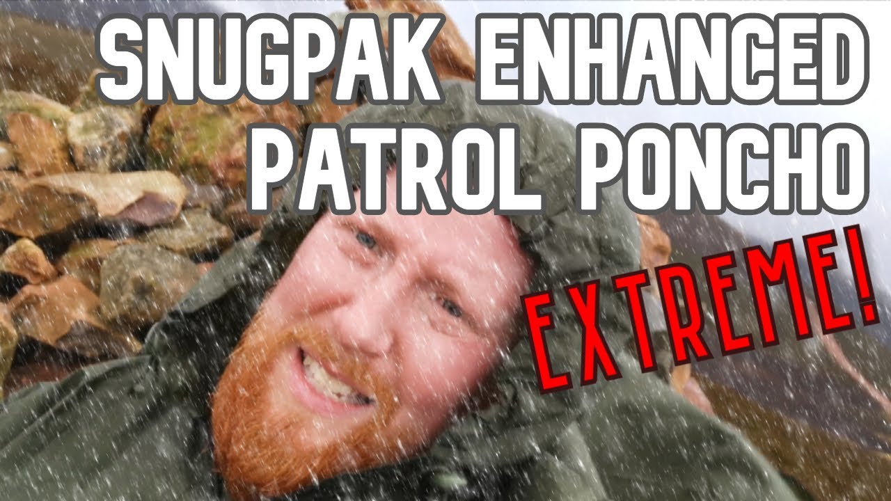 Extreme Weather Test - Snugpak Enhanced Patrol Poncho