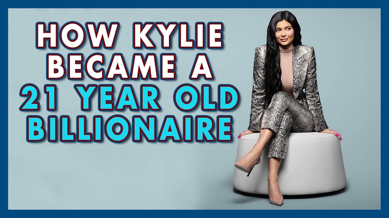 How Kylie Jenner's Marketing Strategy Made Her A 21-Year Old Billionaire