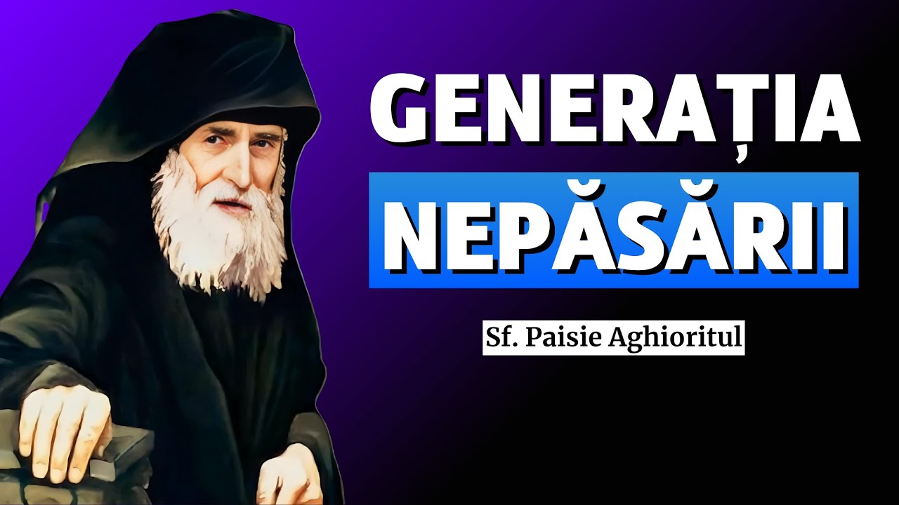 Generația nepăsării! – Sf. Paisie Aghioritul