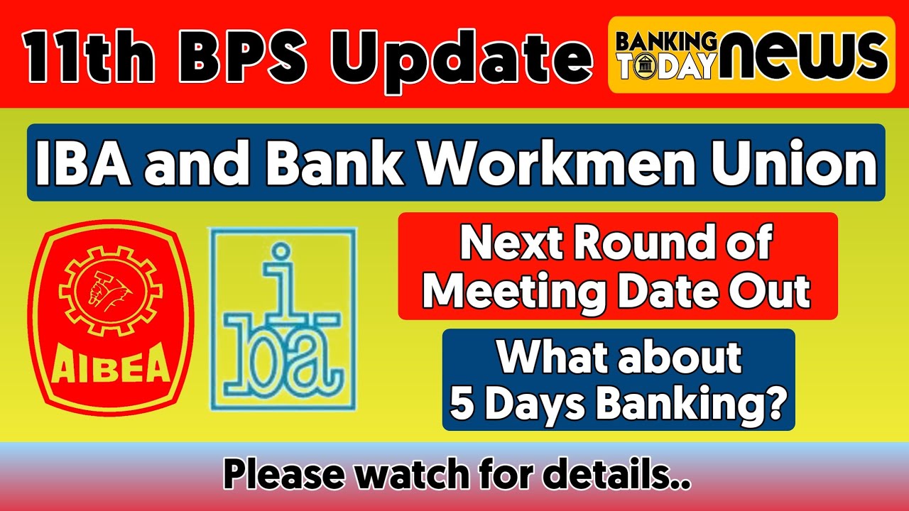 11th BPS Next Round of Meeting Date Announced | Banking Today