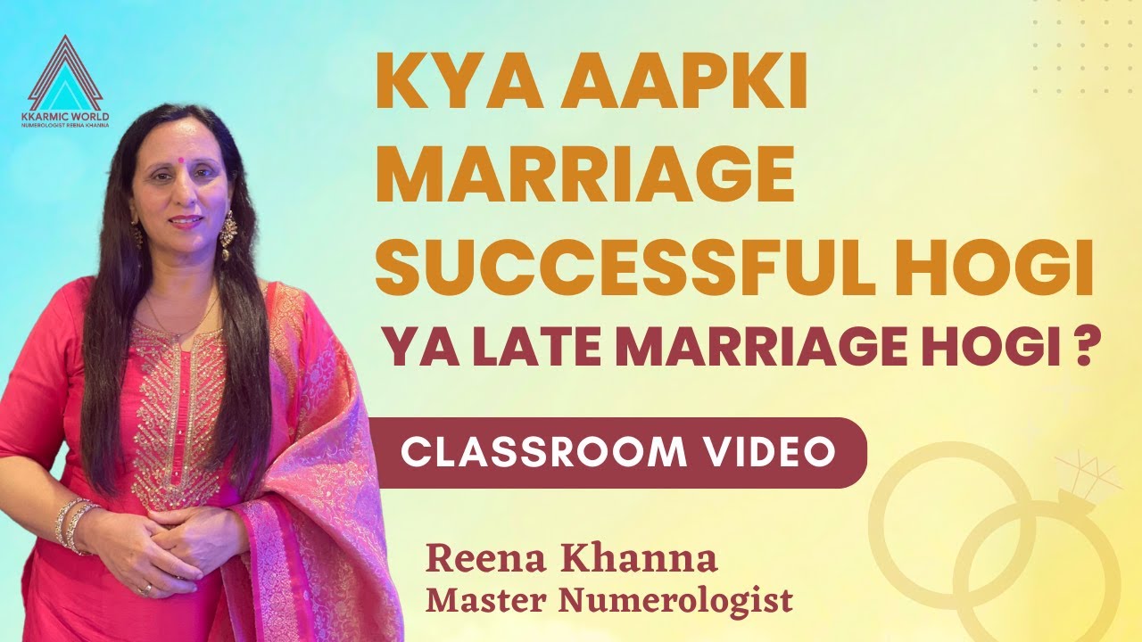 Reena Khanna's Numerology Classroom: Will Your Marriage Be Successful or Delayed?