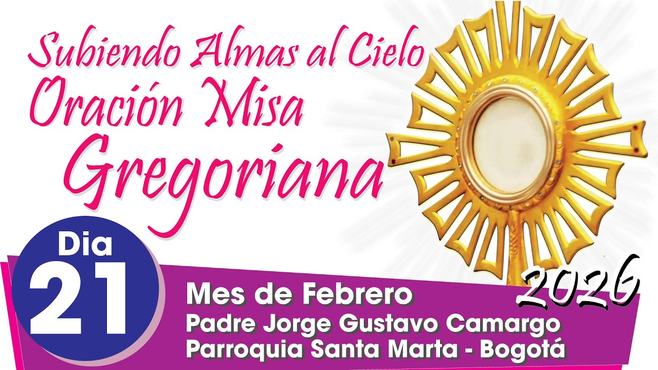 Oración Misa Gregoriana - 30 Dias - Día 21 Viernes 20 de Febrero de 2026
