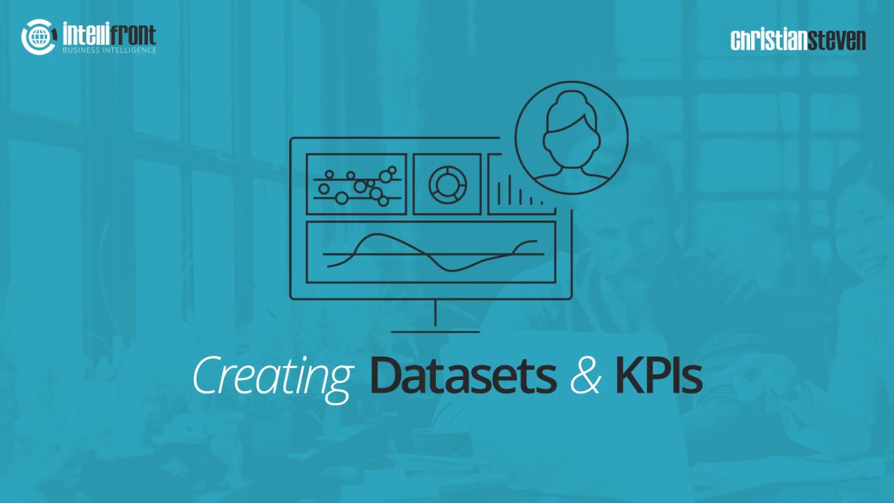 IntelliFront BI: Creating Datasets and KPIs
