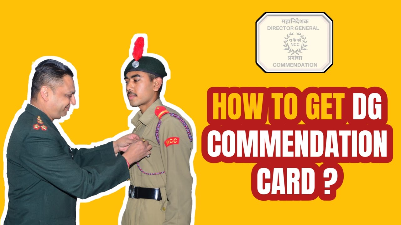 What is DG Commendation Card | DG Commendation Award | NCC Journey