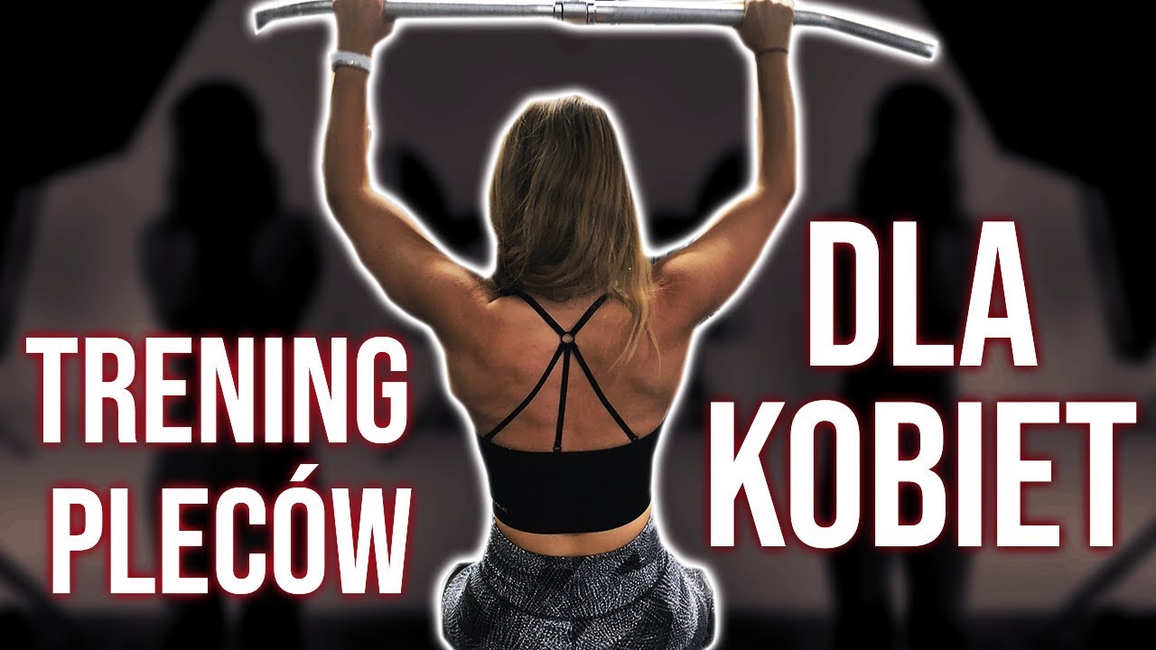 Trening PLECÓW dla KOBIET – Jak trenować plecy? [FIT KOBIETKA]