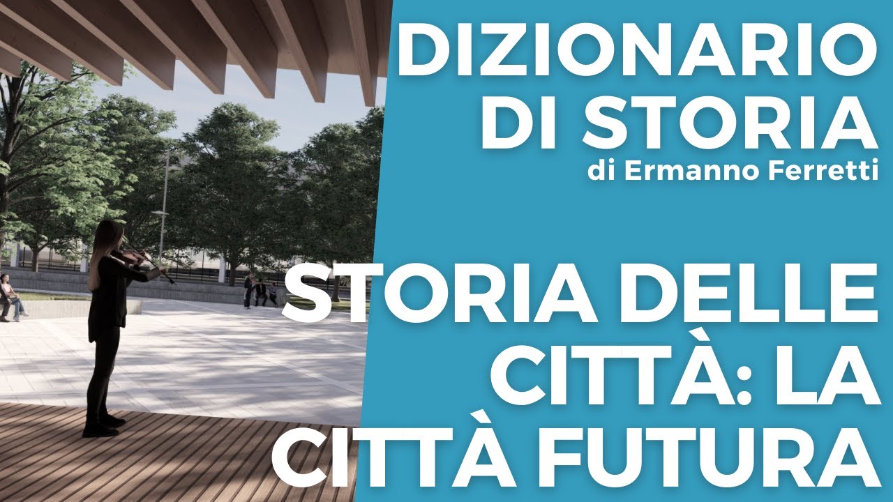 Storia delle città: la città futura