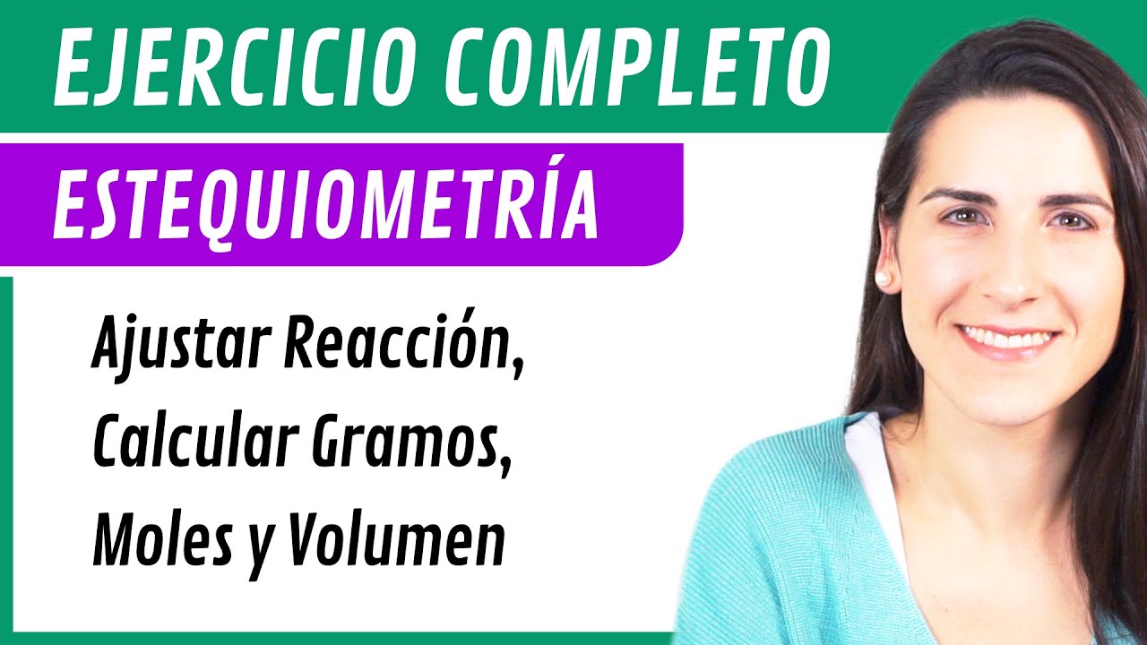 Ejercicio Completo de ESTEQUIOMETRÍA 🧪⚗️ Ajuste de Reacción, Cálculo de Gramos, Moles y Volumen