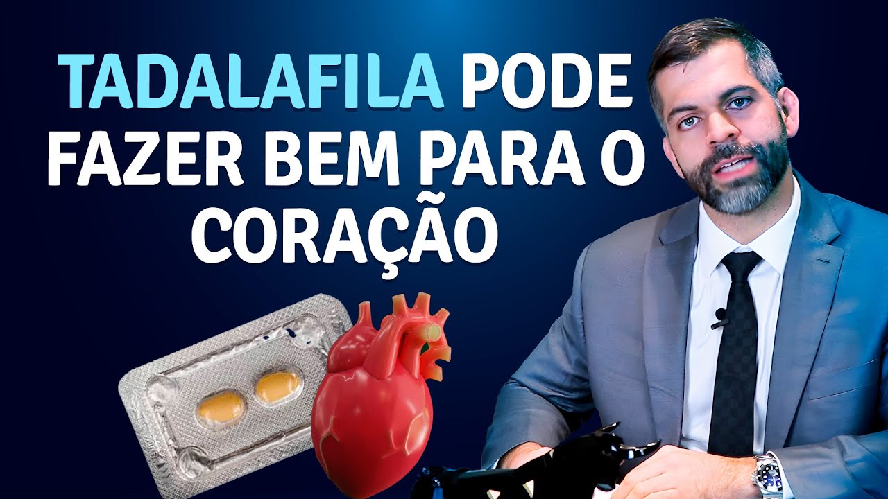 Tadalafila pode fazer bem para o coração | Dr. Marco Túlio Cavalcanti