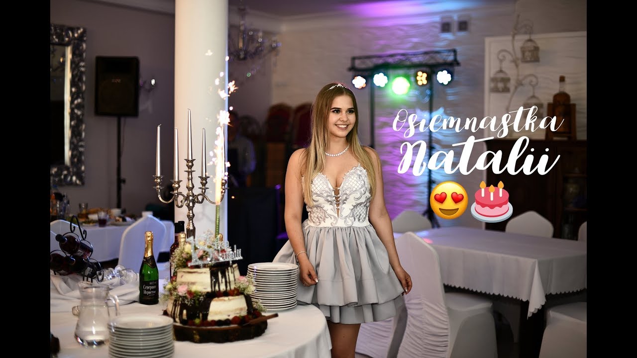 Osiemnastka Natalii | 18TH BIRTHDAY ♡