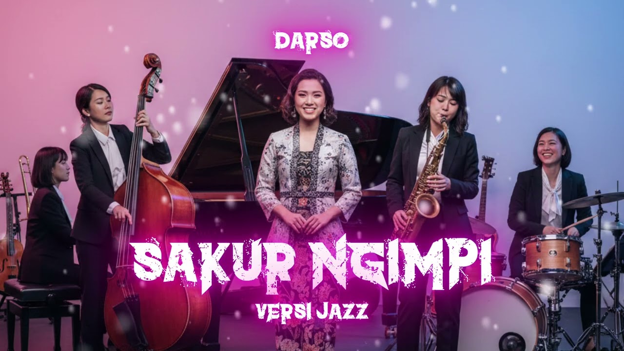 Sakur Ngimpi - Darso (Versi Jazz) Enakeun Pisan Pokonamah