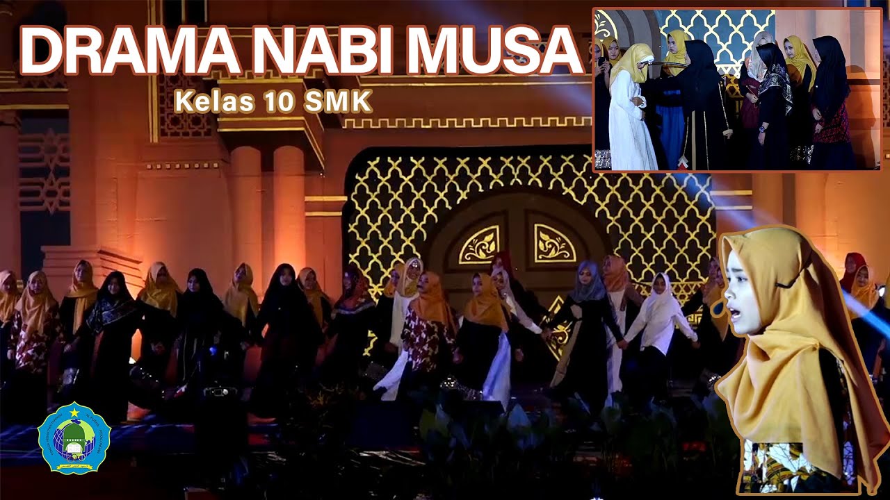 DRAMA KISAH NABI MUSA A.S. - Kelas 10 SMK || HAFLAH Akhirussanah 9