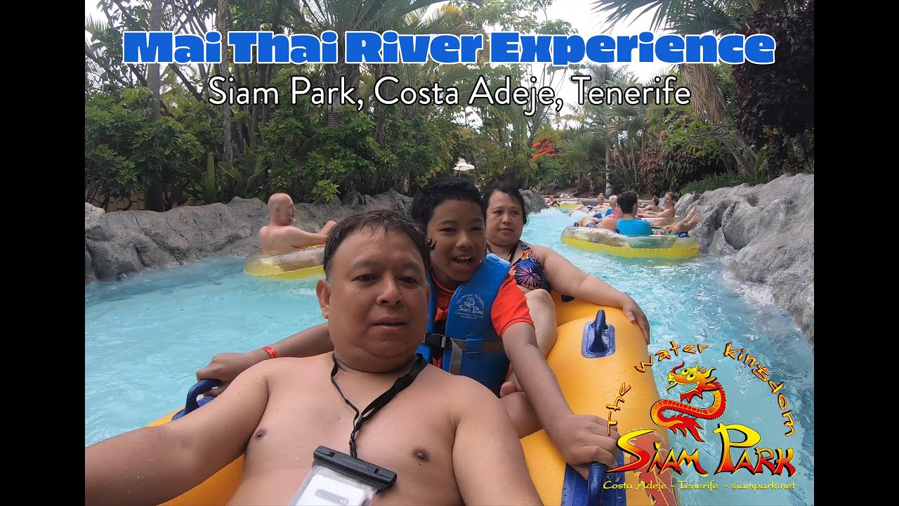 Mai Thai River Experience- Siam Park Tenerife (in 4K)