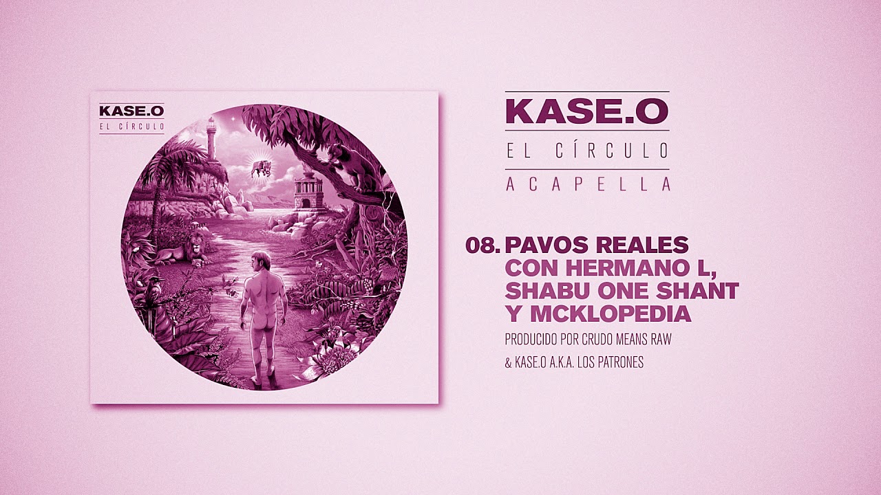 KASE.O - 08 PAVOS REALES. ACAPELLA