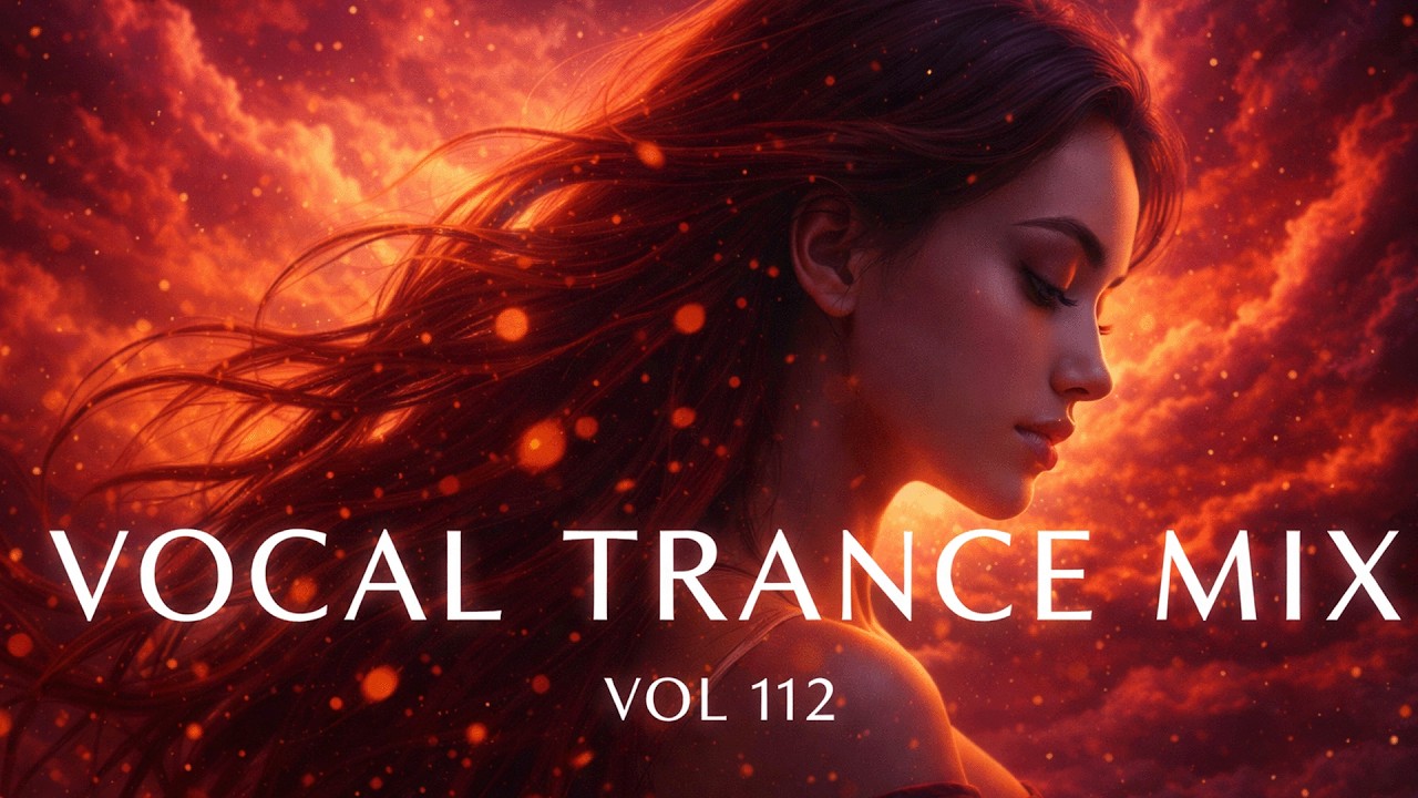 Best Vocal Trance Mix Vol.112 💫 | Euphoric & Uplifting Female Vocals | Trance 2026
