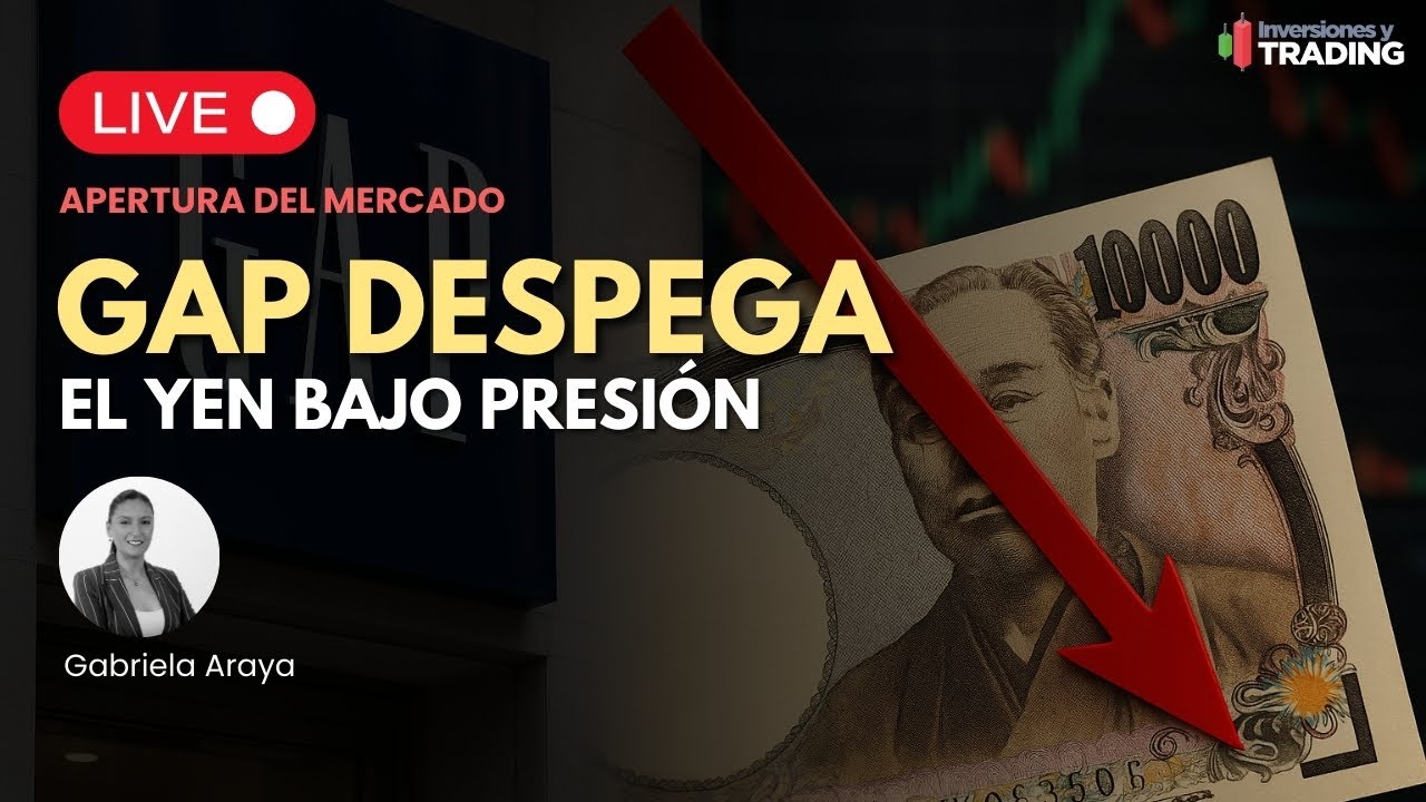 GAP despega - el yen bajo presi&oacute;n 💥 | Apertura 21.11.25